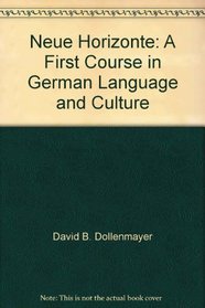 Neue Horizonte: A First Course in German Language and Culture