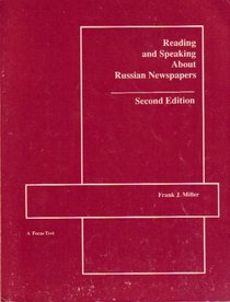 Reading and Speaking About Russian Newspapers (Focus Text Series)