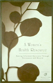 A Women's Health Resource - First Edition
