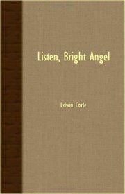 Listen, Bright Angel