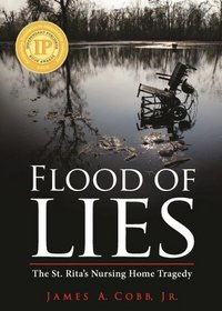 Flood of Lies: The St. Rita's Nursing Home Tragedy