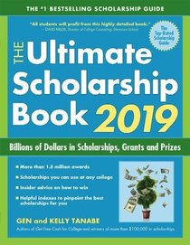 The Ultimate Scholarship Book 2019: Billions of Dollars in Scholarships, Grants and Prizes