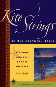 Kite Strings of the Southern Cross : A Woman's Travel Odyssey