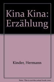 Kina Kina: Erzahlung (German Edition)