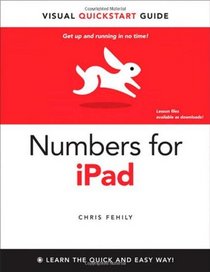 Numbers for iPad: Visual QuickStart Guide