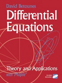 Differential Equations: Theory and Applications With Maple (With Cd-ROM)