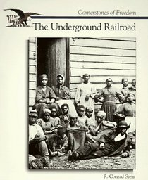 The Underground Railroad (Cornerstones of Freedom)