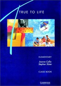 True to Life Elementary Class book: English for Adult Learners