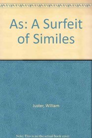 As: A Surfeit of Similes