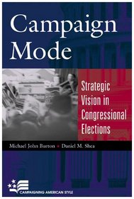 Campaign Mode: Strategic Vision in Congressional Elections