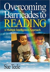 Overcoming Barricades to Reading : A Multiple Intelligences Approach