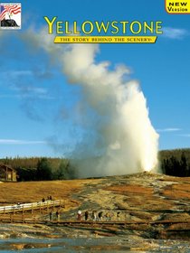 Yellowstone: The Story Behind the Scenery (Kc Publications) (Kc Publications)