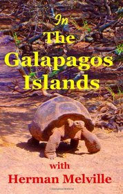 In the Galapagos Islands with Herman Melville, The Encantadas or Enchanted Isles