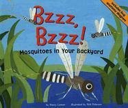 Bzzz, Bzzz!: Mosquitoes In Your Backyard (Backyard Bugs)
