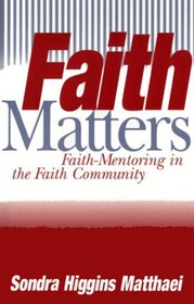Faith Matters: Faith-Mentoring in the Faith Community