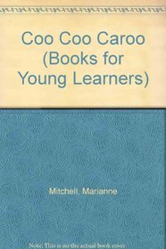 Coo Coo Caroo (Books for Young Learners)