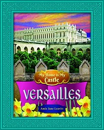 Versailles (My Home Is My Castle)