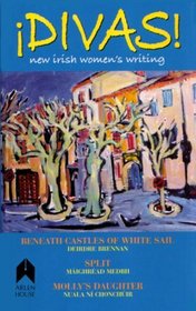 Divas: an anthology of New Irish Women's Writing