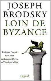 Loin de byzance (French Edition)