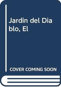 Jardin del Diablo, El (Spanish Edition)