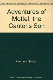 Adventures of Mottel, the Cantor's Son