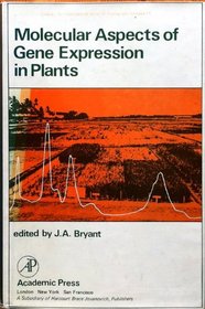 Molecular Aspects of Gene Expression in Plants (Experimental botany)
