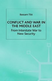 Conflict and War in the Middle East : From Interstate War to New Security