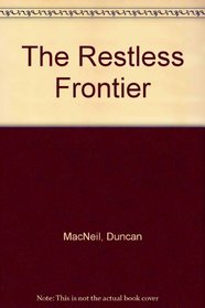 The Restless Frontier