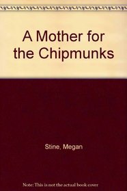 A Mother for the Chipmunks
