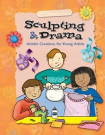 Sculpting & Drama (Crafty Kids (McGraw-Hill))