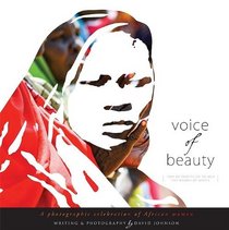 Voice Of Beauty: A photographic celebration of African women