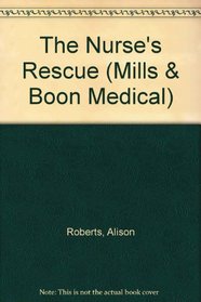 The Nurse's Rescue (Harlequin Medical, No 148) (Large Print)