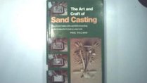 The Art and Craft of Sand Casting