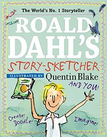 Roald Dahl?s Story-Sketcher: Create! Doodle! Imagine!