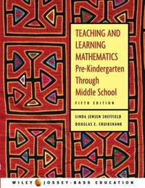 Teaching and Learning Mathematics : Pre-Kindergarten through Middle School