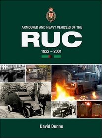 Armoured and Heavy Vehicles of the RUC 1922-2001