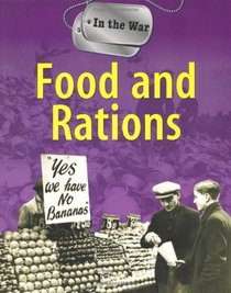 Food and Rations (In the War)