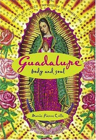 Guadalupe: Body and Soul