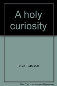 A holy curiosity: Stories of a liberal religious faith