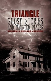 Triangle Ghost Stories and Haunted Places