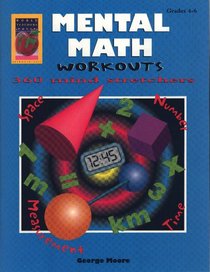 Mental Math Workouts, Level A - Grades 4-6 (Mental math workouts)