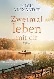 Zweimal leben mit dir (German Edition)