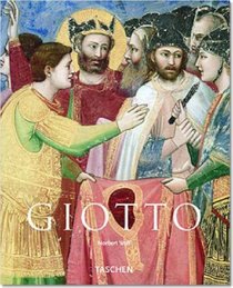 Giotto Di Bodone: 1267-1337: The Renewal Of Painting (Taschen Basic Art)