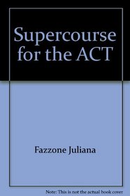 SuperCourse for the ACT
