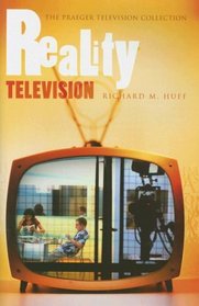 Reality Television (Praeger Television Collection)