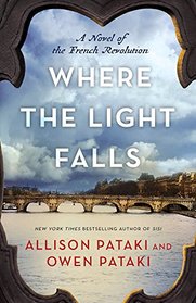 Where the Light Falls: A Novel of the French Revolution