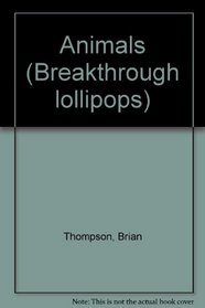 Animals (Breakthrough lollipops)