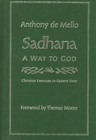 Sadhana, a Way to God: Christian Exercises in Eastern Form