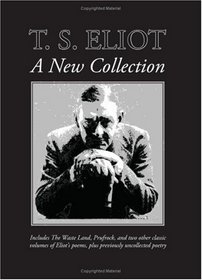 T. S. Eliot:: A New Collection