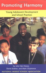 Promoting Harmony: Young Adolescent Development and School Practices